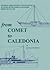 From Comet to Caledonia