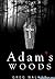Adam's Woods by Greg Walker