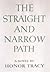 The Straight and Narrow Path by Honor Tracy