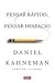 Pensar rápido, pensar despacio