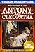 Antony and Cleopatra by William Shakespeare Antony and Cleopatra by William Shakespeare
