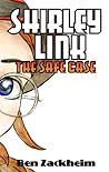 Shirley Lock & the Safe Case by Ben Zackheim