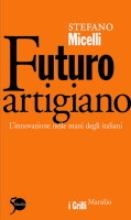 Futuro artigiano: L'innovazione nelle mani degli italiani (Paperback)