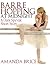 Barre Hopping at Midnight by Amanda Brice