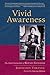 Vivid Awareness: The Mind I...