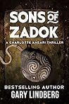Sons of Zadok (A Charlotte Ansari Thriller, #2) Sons of Zadok (A Charlotte Ansari Thriller, #2)