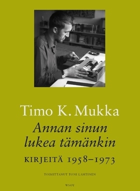 Annan sinun lukea tämänkin – Kirjeitä 1958–1973 (Unknown Binding)
