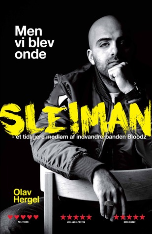 Men vi blev onde - Sleiman, et tidligere medlem af invandrerbanden Bloodz