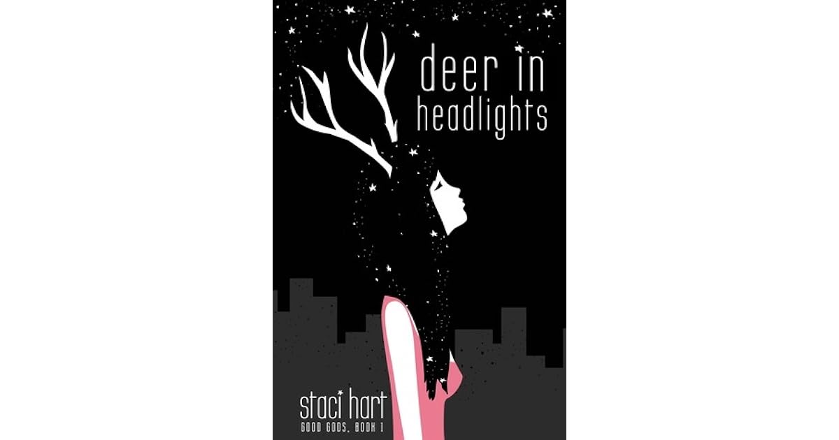 Deer in Headlights (Good Gods, 1) by Staci Hart