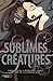 Sublimes Créatures : le roman graphique