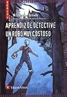 Aprendiz de detective; Un robo muy costoso by Cornell Woolrich