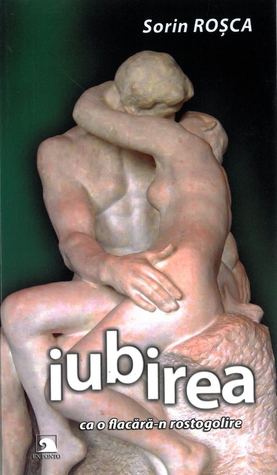 Iubirea ca o flacără-n rostogolire (Paperback)