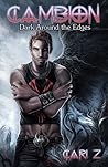 Dark Around the Edges by Cari Z. Dark Around the Edges by Cari Z.