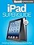 iPad Superguide