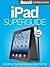 iPad Superguide
