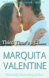 Third Time's a Charm by Marquita Valentine