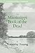 The Mississippi Book of the Dead (Parallel Press Chapbook Series)