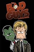 The Bad Guys Collected Edition: The Complete Series