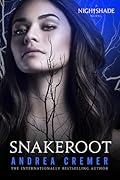 Snakeroot (Nightshade Legacy #1; Nightshade World #7)