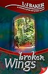 Broken Wings by L.-J. Baker