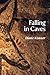 Falling in Caves