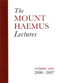 The Mount Haemus Lectures:  Volume One (2000-2007)