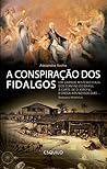 A Conspiração dos Fidalgos by Alexandre Rocha