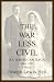 The War Less Civil