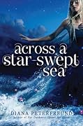 Across a Star-Swept Sea (For Darkness Shows the Stars, #2)