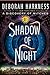 Shadow of Night (All Souls Trilogy, #2)