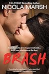 Brash by Nicola Marsh