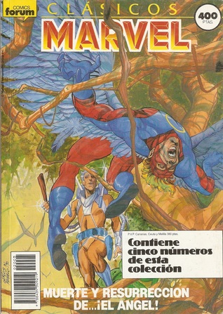 Clásicos Marvel: Muerte y resurrección de... ¡El Ángel! (Retapados Clásicos marvel, #5)
