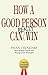 How A Good Person Can Really Win