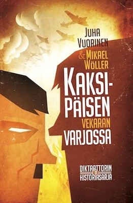 Kaksipäisen vekaran varjossa (Diktaattorin historiasarja, #1)
