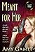 Meant for Her (Love and Danger, #1)
