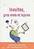 Insultes, gros mots et injures