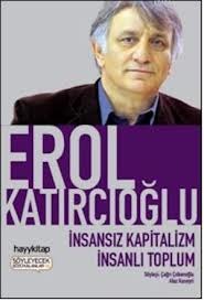 İnsansız Kapitalizm İnsanlı Toplum