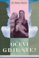 Očevi, gdje ste?