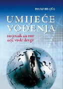 Umijeće vođenja: savjetnik za one koji vode druge