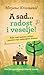 A sad...radost i veselje!