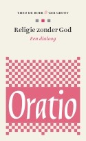 Religie zonder God: Een dialoog (Oratio)