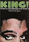 King! When Elvis Rocked The World