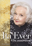 Ita Ever: elu suuruses (Hardcover)