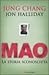 Mao: La storia sconosciuta