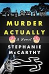 Murder Actually by Stephanie E. McCarthy