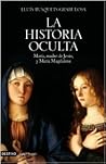 La Historia Oculta: María, madre de Jesús, y María Magdalena La Historia Oculta: María, madre de Jesús, y María Magdalena