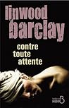 Contre toute attente by Linwood Barclay