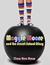 Maggie Moore and the Secret School Diary by Firna Rex Shaw