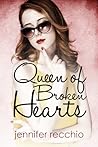 Queen of Broken Hearts by Jennifer Recchio