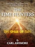 The Time Hunters and the Spear of Fate